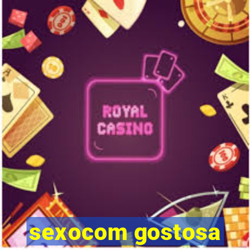 sexocom gostosa